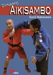 Dynamic Aikisambo DVD with Kenji Nakazawa