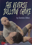 The Reverse Bulldog Choke DVD by Dominic Dillon
